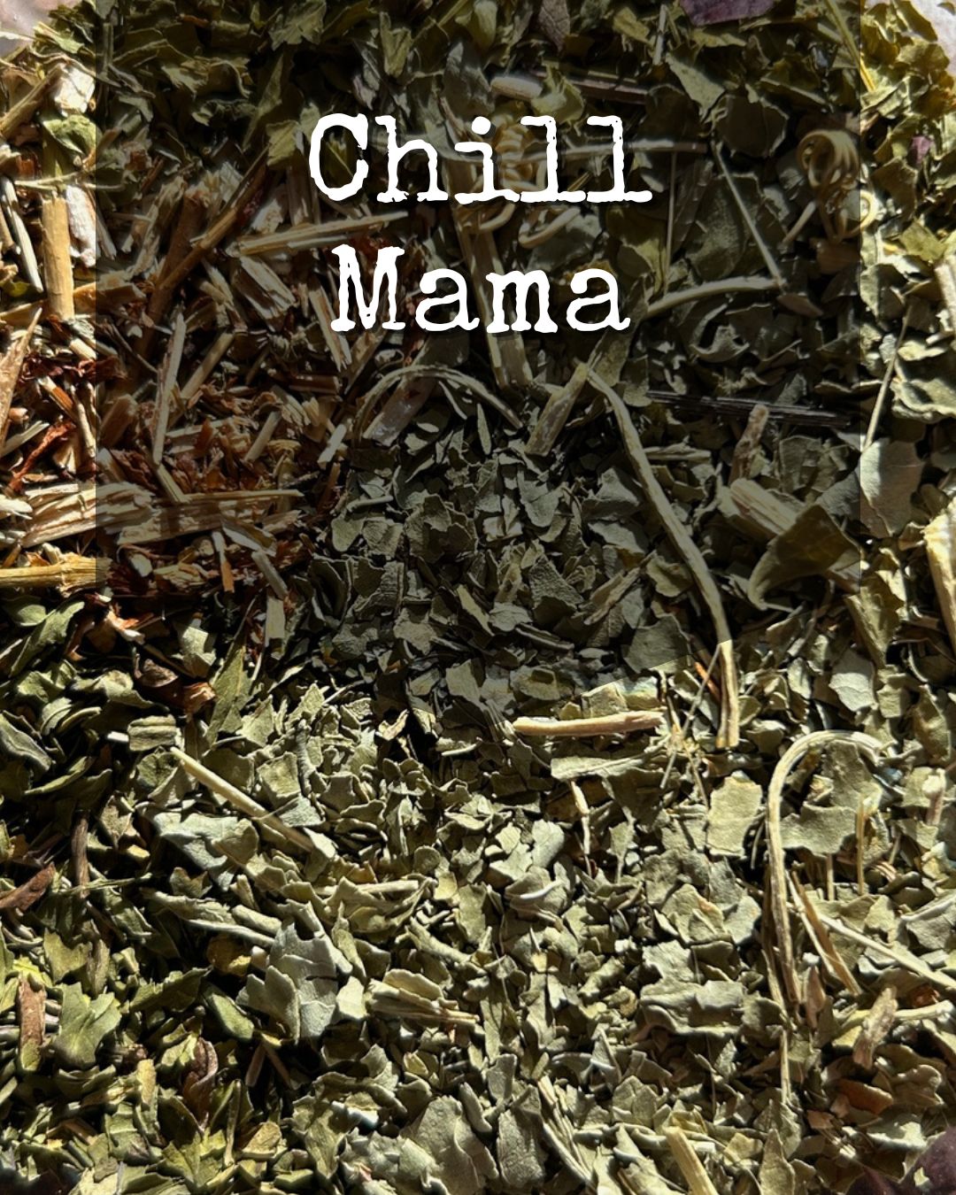 Chill Mama Tea
